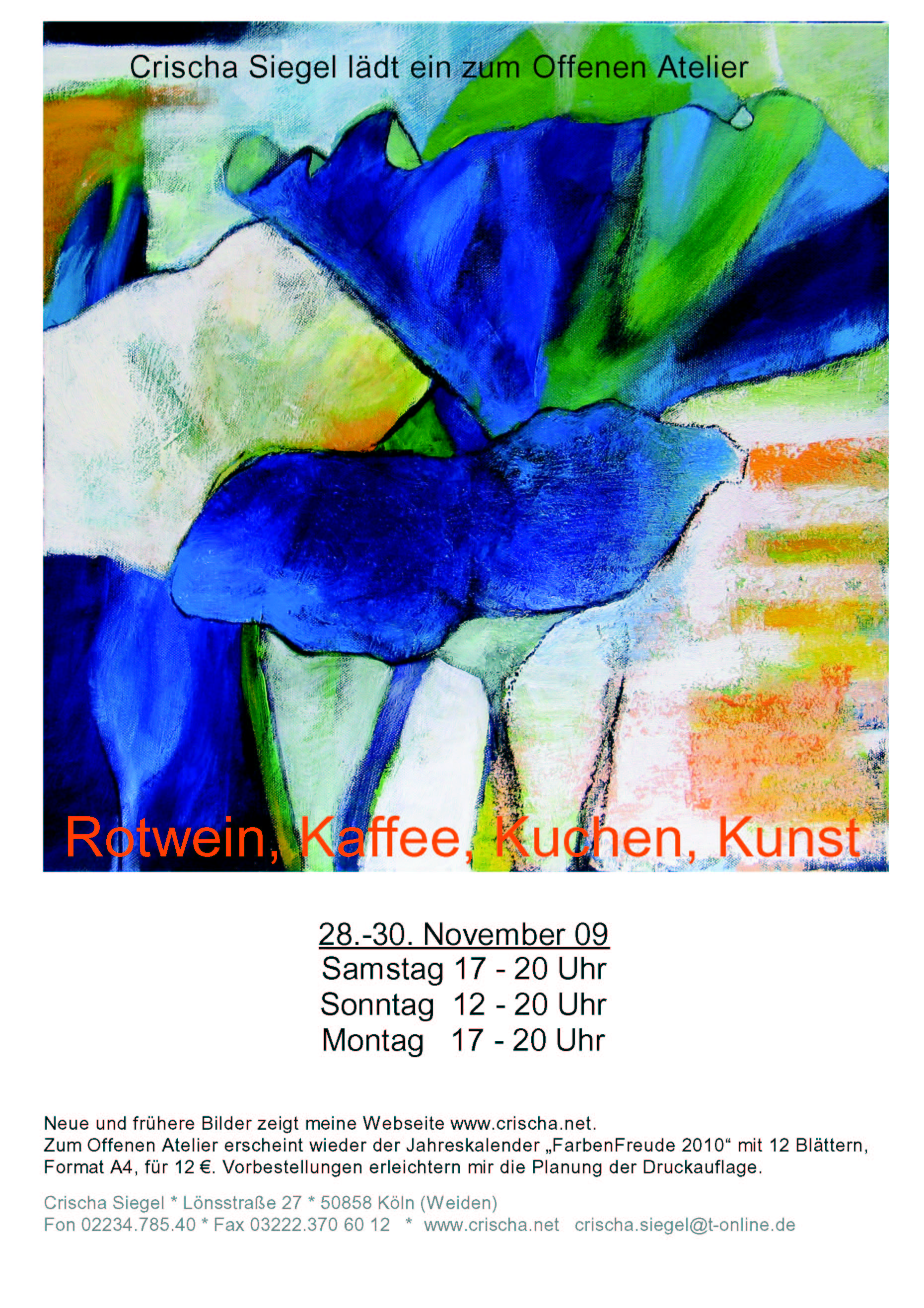 Crischa Siegel l�dt ein zum Offenen Atelier am 28.-30. November 2009 mit Rotwein, Kaffee, Kuchen, Kunst
