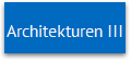 Architekturen III