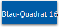 Blau-Quadrat 16