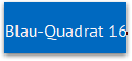Blau-Quadrat 16