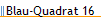 Blau-Quadrat 16