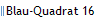 Blau-Quadrat 16