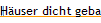 H�user dicht gebaut
