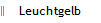 Leuchtgelb