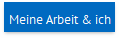 Meine Arbeit & ich