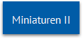Miniaturen II