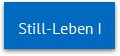 Still-Leben I