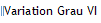 Variation Grau VI