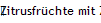 Zitrusfr�chte mit Zweig